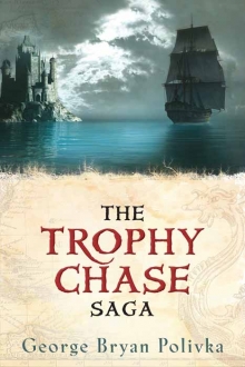 The Trophy Chase Saga