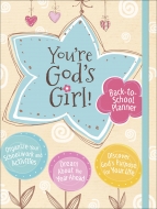 You’re God’s Girl! Back-to-School Planner