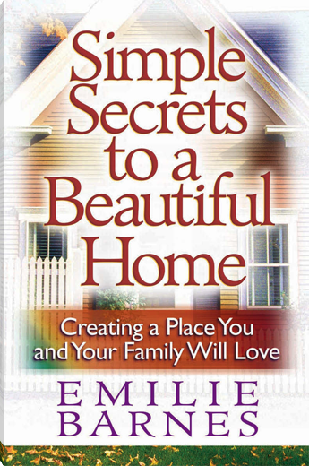 Simple Secrets to a Beautiful Home