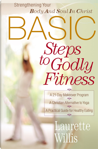 BASIC Steps to Godly Fitness