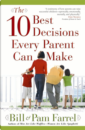 The 10 Best Decisions Every Parent Can Make