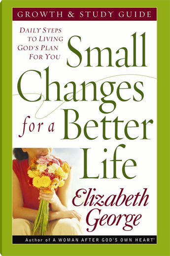 Small Changes for a Better Life Growth and Study Guide