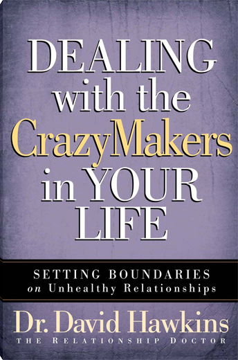 Dealing with the CrazyMakers in Your Life