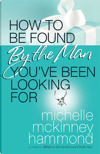 How to Be Found by the Man You've Been Looking For