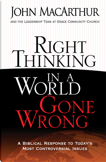 Right Thinking in a World Gone Wrong