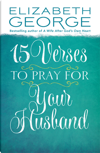 15 Verses to Pray for Your Husband