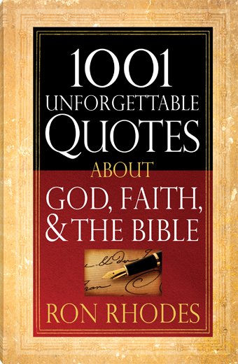 1001 Unforgettable Quotes About God, Faith, and the Bible