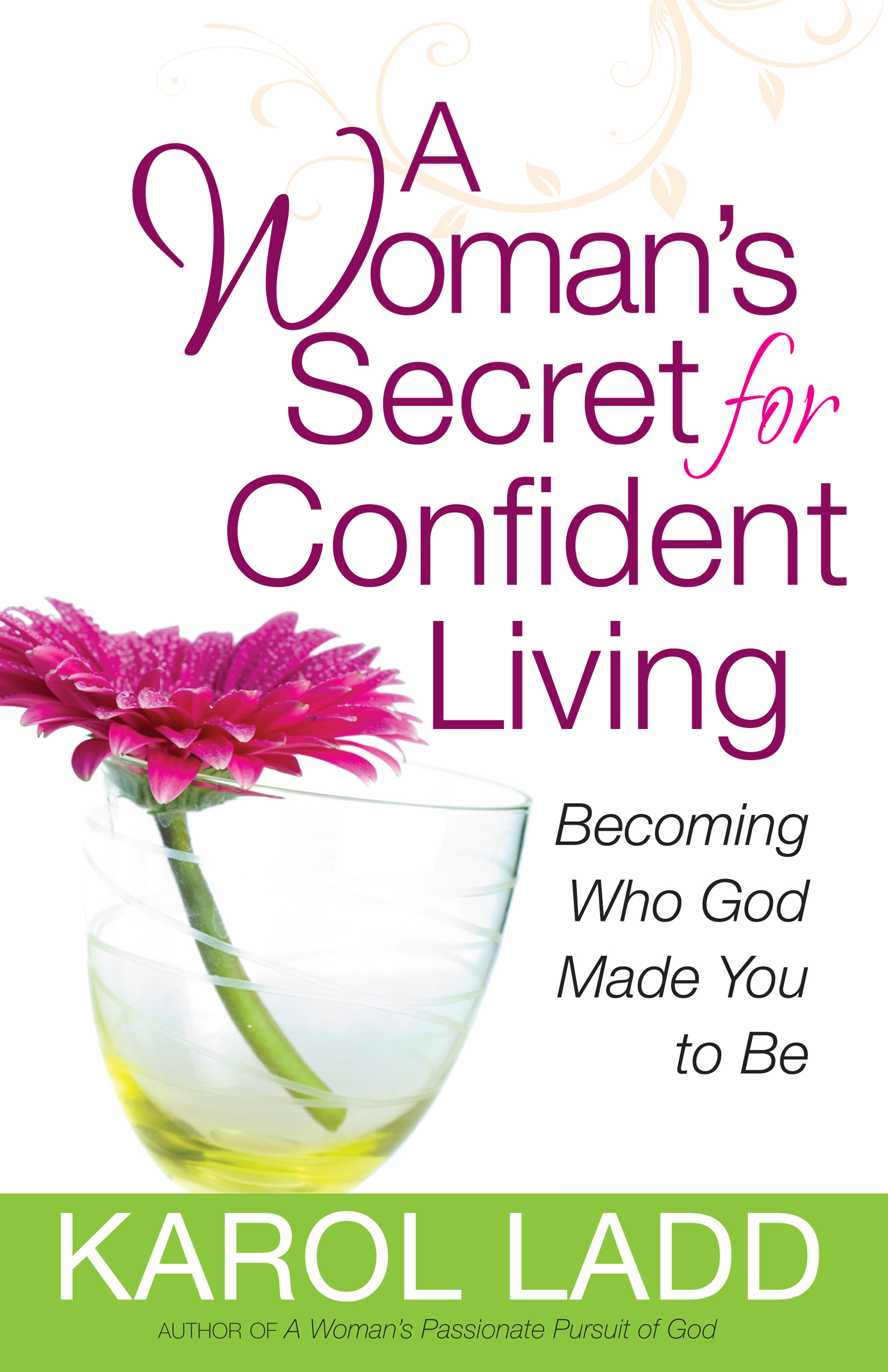 The Woman's Secret for Confident LivingHarvest House
