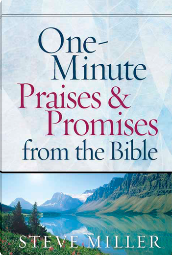 One-Minute Praises and Promises from the Bible