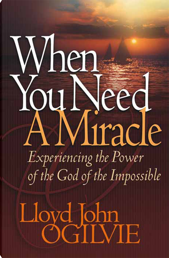 When You Need a Miracle