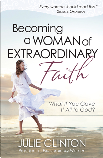 Becoming a Woman of Extraordinary Faith
