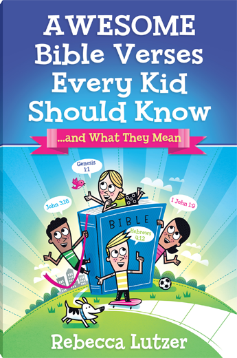 Awesome Bible Verses Every Kid Should Know