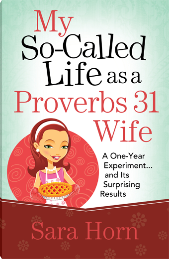 My So-Called Life as a Proverbs 31 Wife