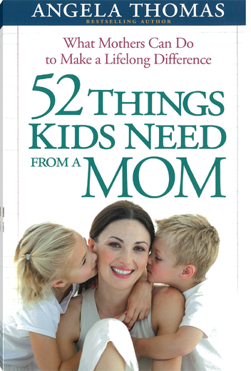 52 Things Kids Need from a Mom