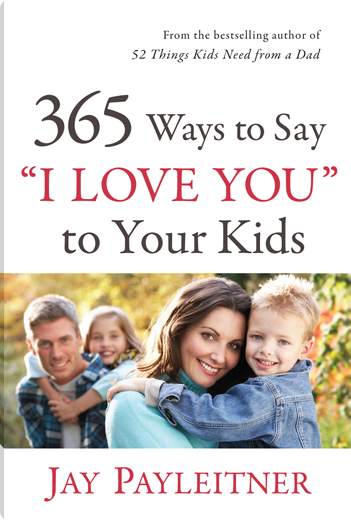365 Ways to Say "I Love You" to Your Kids