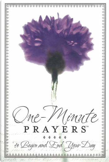 One-Minute Prayers to Begin and End Your Day