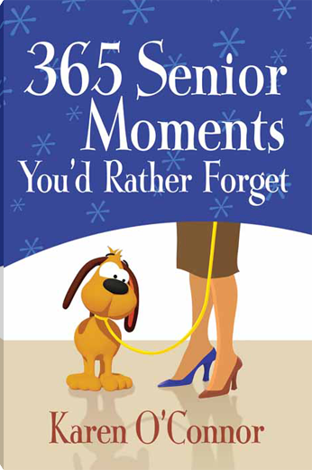 365 Senior Moments You'd Rather Forget