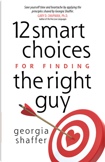 12 Smart Choices for Finding the Right Guy