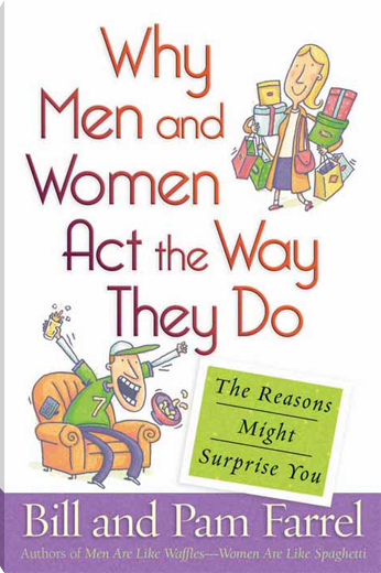 Why Men and Women Act the Way They Do