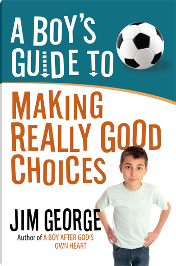 A Boy's Guide to Making Really Good Choices