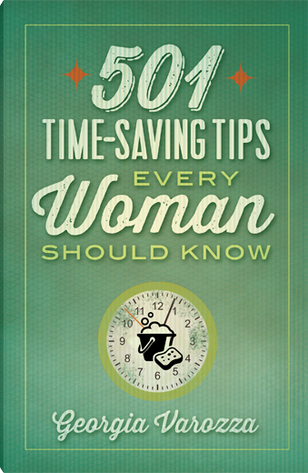 501 Time-Saving Tips Every Woman Should Know