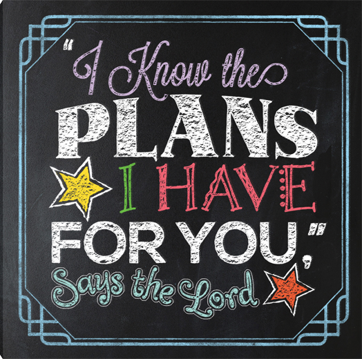 "I Know the Plans I Have for You," Says the Lord
