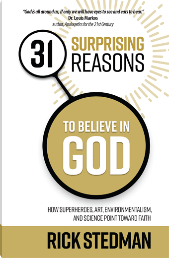 31 Surprising Reasons to Believe in God