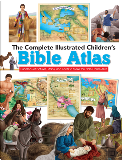 The Complete Illustrated Children's Bible Atlas