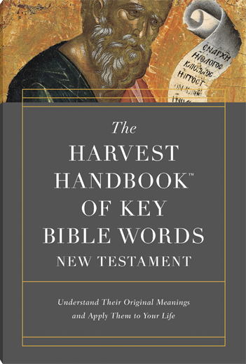 The Harvest Handbook of Key Bible Words New Testament