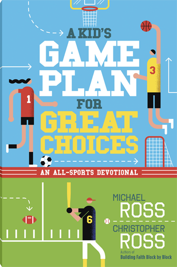 A Kid's Game Plan for Great Choices