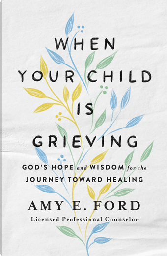 When Your Child Is Grieving