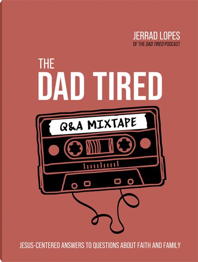 The Dad Tired Q&A Mixtape