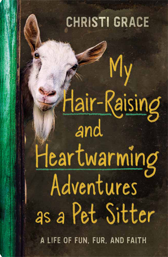 My Hair-Raising and Heartwarming Adventures as a Pet Sitter