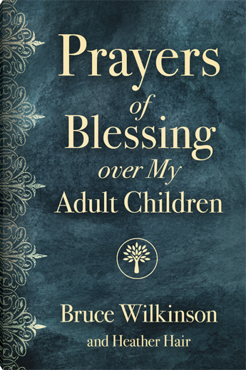 Prayers of Blessing over My Adult Children