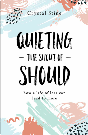 Quieting the Shout of Should