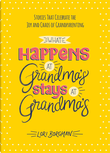 What Happens at Grandma's Stays at Grandma's