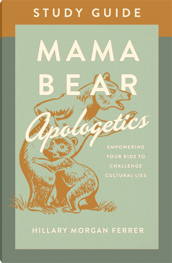 Mama Bear Apologetics Study Guide