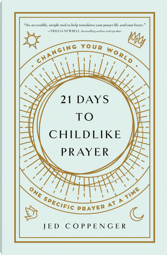 21 Days to Childlike Prayer