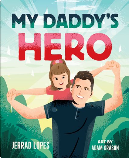 My Daddy's Hero