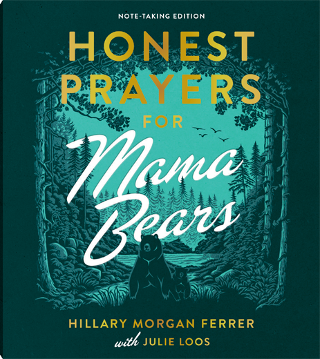 Honest Prayers for Mama Bears Note-Taking Edition