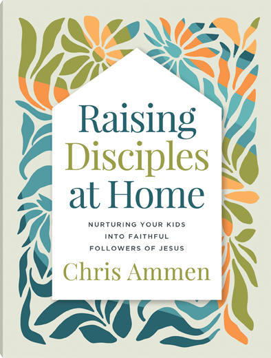Raising Disciples at Home