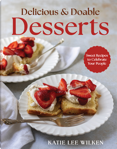 Delicious and Doable Desserts