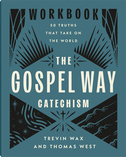 The Gospel Way Catechism Workbook