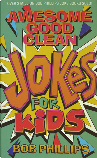 Awesome Good Clean Jokes for Kids