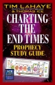Charting the End Times Prophecy Study Guide