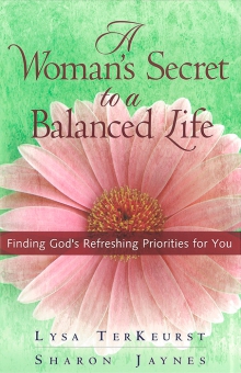 A Woman’s Secret to a Balanced Life