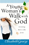 A Young Woman’s Walk with God