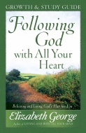 Following God with All Your Heart Growth and Study Guide