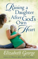 Raising a Daughter After God’s Own Heart