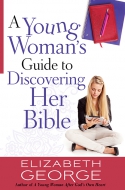 A Young Woman’s Guide to Discovering Her Bible